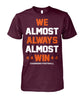 Image of Los Angeles Chargers - We almost always almost win T-shirt