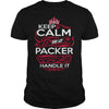 Image of Keep Calm And Let PACKER Handle It - PACKER Tee Shirt, PACKER shirt, PACKER Hoodie, PACKER Family, PACKER Tee, PACKER Name, PACKER kid, PACKER Sweatshirt