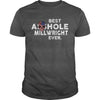 Image of Best Asshole millwright ever