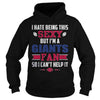 Image of I Hate Being This Sexy But Iam Giants Fan TShirt