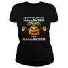 Image of I Don't Celebrate Halloween I Am Halloween