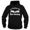 Image of I'd Rahter Be Deer Hunting