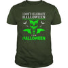 Image of I Dont Celebrate Halloween I Am Halloween