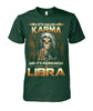 Image of It's called "Karma" and it's pronouced "Libra" Limited Edition T-shirts