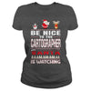 Image of Be Nice To The Cartographer Santa Is Watching Christmas
