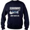 Image of Seahawks Just Hate Us T-shirt, Seahawks Just Hate Us Hoodies