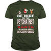 Image of Be Nice To The Psychiatrist Santa Is Watching Christmas