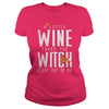 Image of A LITTLE WINE AND TAKES THE WITCH RIGHT OUT OF ME