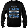 Image of but glory lasts forever titans