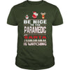 Image of Be Nice To The Paramedic Santa Is Watching Christmas