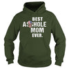Image of Best Asshole Mom Ever Shirt