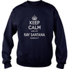 Image of Ray Santana, keep calm and let Ray Santana handle it, Ray Santana T-shirt, Ray Santana T shirt, Ray Santana Shirts, keep calm Ray Santana, Ray Santana Hoodie Sweat Vneck