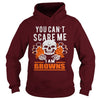 Image of You Cant Scare Me Iam Browns TShirt