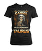 Image of It's called "Karma" and it's pronounced "Taurus" Limited Edition T-shirts