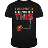 Image of Buccaneers I Married T-shirt, Buccaneers I Married Hoodies