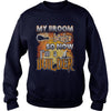 Image of BUILDER Halloween Shirts My Broom broke T Shirts