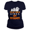 Image of You Cant Scare Me I Am A Set Designer Halloween