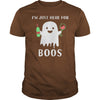 Image of I'M JUST HERE FOR BOOS SHIRT FUNNY HALLOWEEN WINE FOR ADULTS