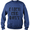Image of I like her butt (matching tee available)