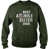 Image of Best Asshole Sister Ever Shirt