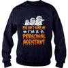 Image of You Cant Scare Me I Am A Personal Assistant Halloween