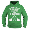 Image of Hunting - It is a sport that is in my blood tee T-Shirt_1