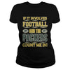 Image of If It Involves Football And The Packers TShirt