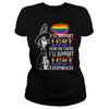 Image of I'LL SUPPORT LGBT HERE OR THERE I WILL SUPPORT LGBT EVERYWHERE