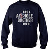 Image of Best Asshole Brother Ever Shirt