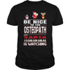 Image of Be Nice To The Osteopath Santa Is Watching Christmas