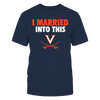 Image of Virginia Cavaliers - I Married Into This