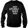 Image of Best Asshole Wife Ever Shirt