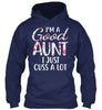 Image of I’m A Good Aunt I Just Cuss A Lot !!!