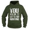 Image of You Had Me At Lets Go Hunting T-shirt