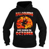 Image of HALLOQUEENS ARE BORN IN OCTOBER T SHIRT