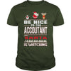 Image of Be Nice To The Accoutant Santa Is Watching Christmas