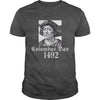 Image of Columbus Day 1492 Shirt Native Americans Discovery T-Shirt