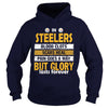 Image of but glory latsts forever steelers