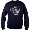 Image of Best Asshole Aunt Ever Shirt