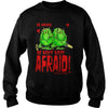 Image of Be Afraid Be Very Afraid Happy Halloween