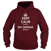 Image of Ray Santana, keep calm and let Ray Santana handle it, Ray Santana T-shirt, Ray Santana T shirt, Ray Santana Shirts, keep calm Ray Santana, Ray Santana Hoodie Sweat Vneck