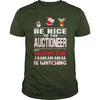 Image of Be Nice To The Auctioneer Santa Is Watching Christmas