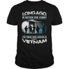 Image of Viet Nam Veteran T Shirt - Long Ago Is Never Far Away