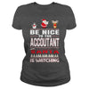 Image of Be Nice To The Accoutant Santa Is Watching Christmas