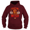 Image of TRUST ME I'M A WITCH T SHIRT HALLOWEEN COSTUME GIFT