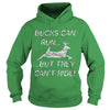 Image of Bucks Can Run But They Can't Hide Deer Hunting T-Shirt