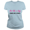 Image of Act like a lady - Train like a boss 663