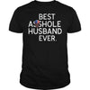Image of Best Asshole Husband Ever T-Shirt
