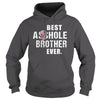 Image of Best Asshole Brother Ever Shirt