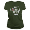 Image of Best Asshole Wife Ever Shirt